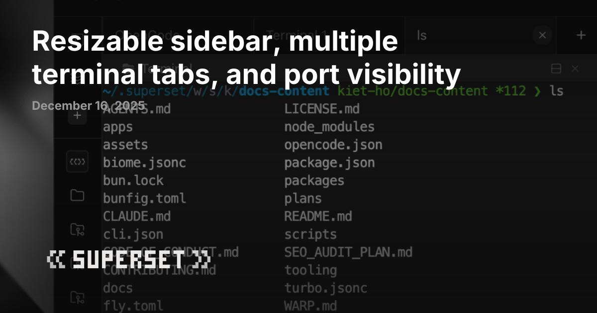 Resizable sidebar, multiple terminal tabs, and port visibility | Superset